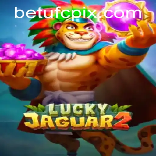Explore the Thrilling World of Luckyjaguar2 and BETUFC