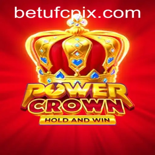 Discover the Thrilling World of PowerCrown with BETUFC